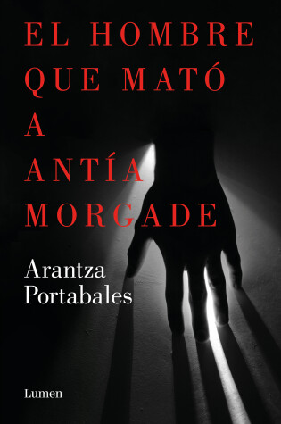 Cover of El hombre que mató a Antía Morgade / The Man Who Killed Antía Morgade