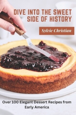 Cover of Dive into the Sweet Side of History