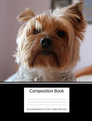 Book cover for Composition Book 100 Sheets/200 Pages/7.44 X 9.69 In. College Ruled/ Yorkie