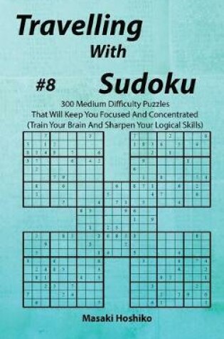 Cover of Travelling With Sudoku #8