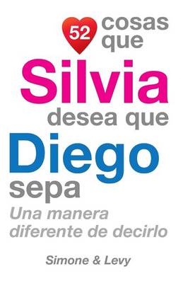 Book cover for 52 Cosas Que Silvia Desea Que Diego Sepa