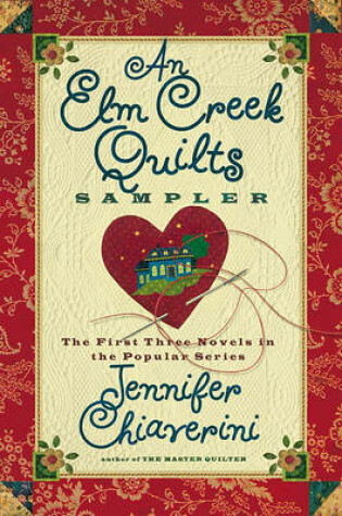 Cover of An Elm Creek Quilts Sampler: The First Three Novels in a Popular Series