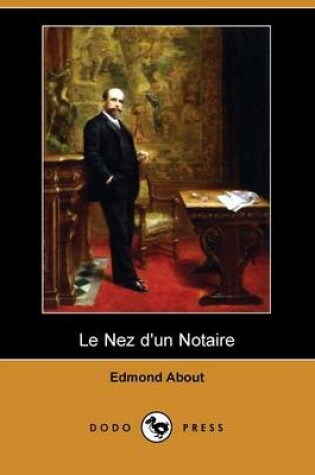 Cover of Le Nez D'Un Notaire (Dodo Press)