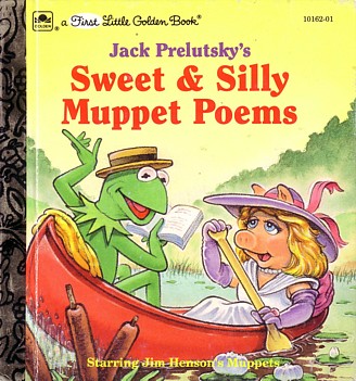 Book cover for Jack Prelutsky's Sweet & Silly Muppet Poems