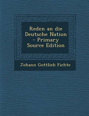 Book cover for Reden an Die Deutsche Nation - Primary Source Edition