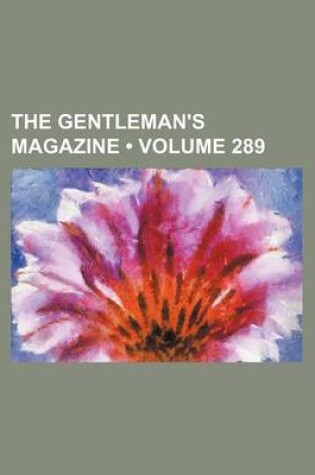 Cover of The Gentleman's Magazine (Volume 289)