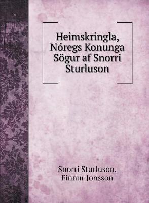 Book cover for Heimskringla, Nóregs Konunga Sögur af Snorri Sturluson