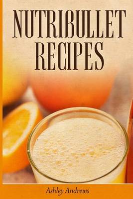 Book cover for Nutribullet Recipes