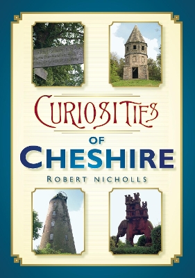 Book cover for Curiosities of Cheshire