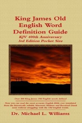 Cover of King James Old English Word Definition Guide: 2016 Ebook