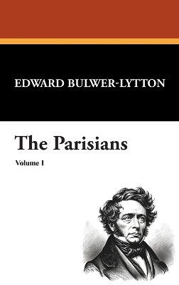 Book cover for The Parisians (Volume I)