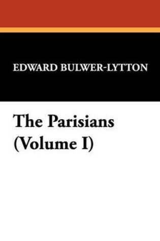 Cover of The Parisians (Volume I)