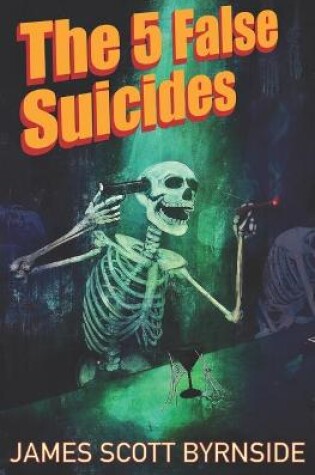Cover of The 5 False Suicides