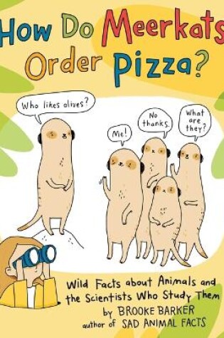 Cover of How Do Meerkats Order Pizza?