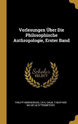 Book cover for Vorlesungen �ber Die Philosophische Anthropologie, Erster Band