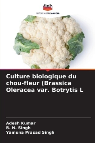 Cover of Culture biologique du chou-fleur (Brassica Oleracea var. Botrytis L