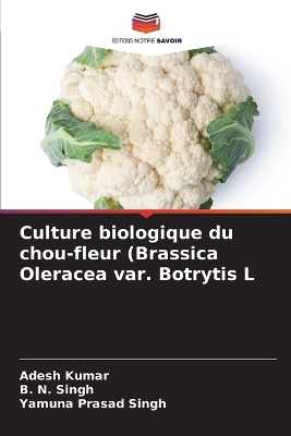 Book cover for Culture biologique du chou-fleur (Brassica Oleracea var. Botrytis L