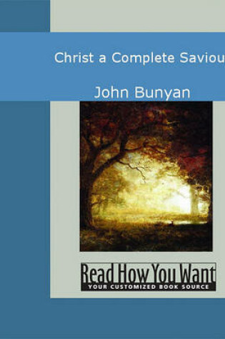 Cover of Christ a Complete Saviour