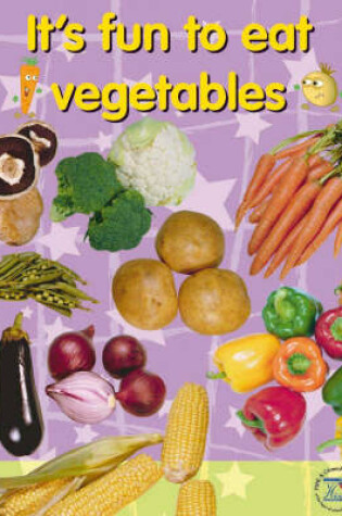 Cover of It's Fun to Eat Vegetables