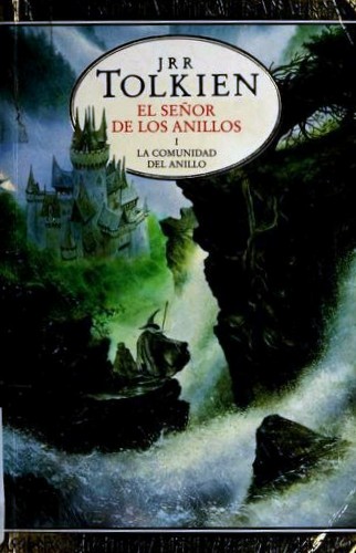 La Comunidad Del Anilo by J R R Tolkien