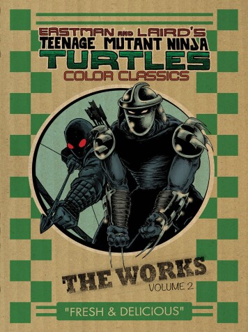 Book cover for Teenage Mutant Ninja Turtles: The Works Volume 2