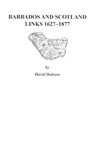 Cover of Barbados and Scotland, Links 1627-1877