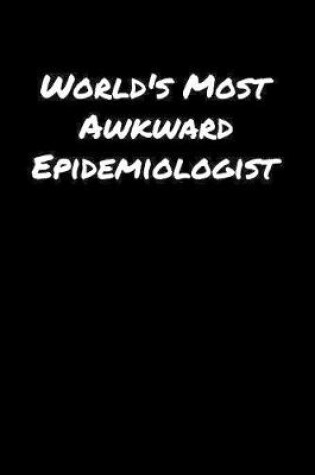 Cover of World's Most Awkward Epidemiologist