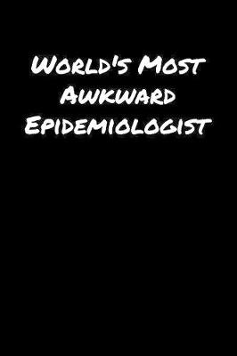 Book cover for World's Most Awkward Epidemiologist