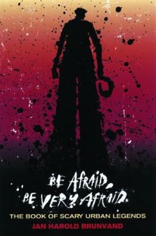 Cover of Be Afraid, Be Very Afraid
