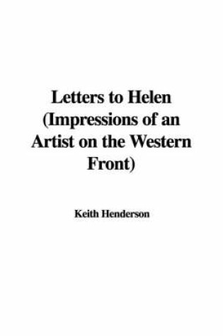 Cover of Letters to Helen (Impressions of an Artist on the Western Front)