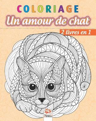 Book cover for Coloriage - Un amour de chat - 2 livres en 1