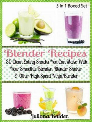 Book cover for Blender Recipes: 30 Clean Eating Snacks