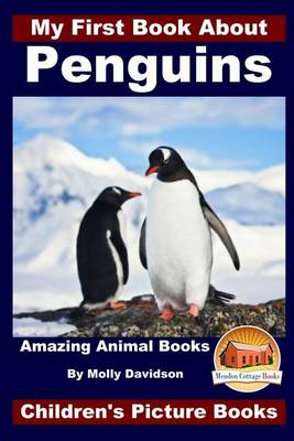 Book cover for My First Book About Penguins - Amazing Animal Books - Children's Picture Books