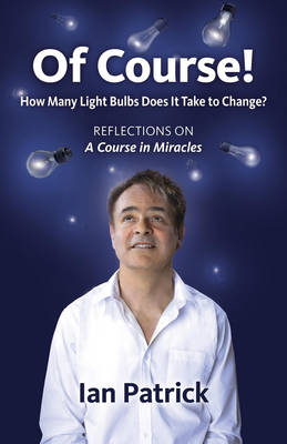 Book cover for Of Course! - How Many Light Bulbs Does It Take to Change?