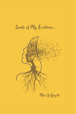 Book cover for Seeds Of My Existence