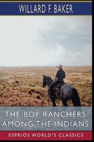 Cover of The Boy Ranchers Among the Indians (Esprios Classics)
