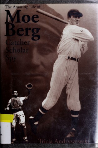 Book cover for The Amazing Life of Moe Berg