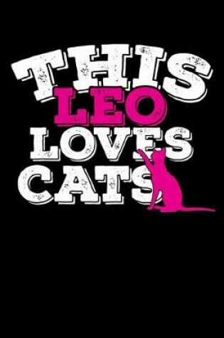 Cover of This Leo Loves Cats Notebook