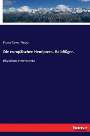 Cover of Die europaischen Hemiptera. Halbfluger.