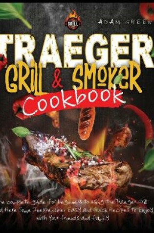 Cover of Traeger Grill and Smoker Cookbook