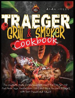 Book cover for Traeger Grill and Smoker Cookbook