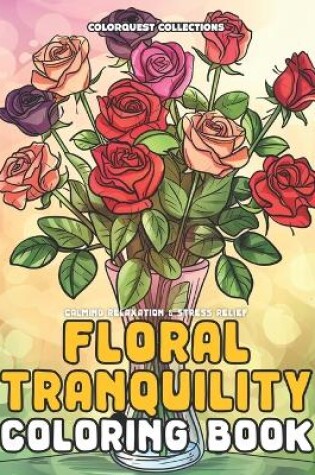 Cover of Floral Tranquility Coloring Book
