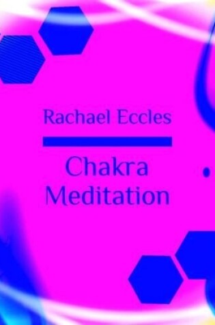 Cover of Chakra Meditation CD: Balance and Healing Visualizations Meditation