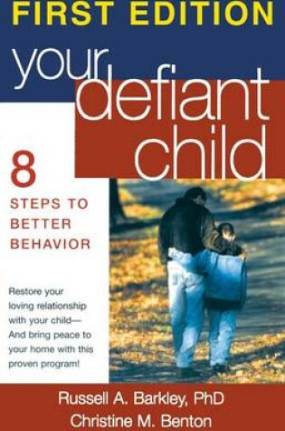 Cover of Your Defiant Child: Eight Steps to Better Behavior
