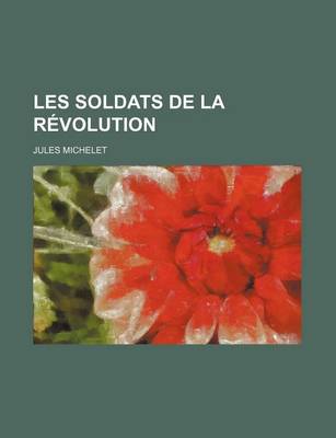 Book cover for Les Soldats de La Revolution