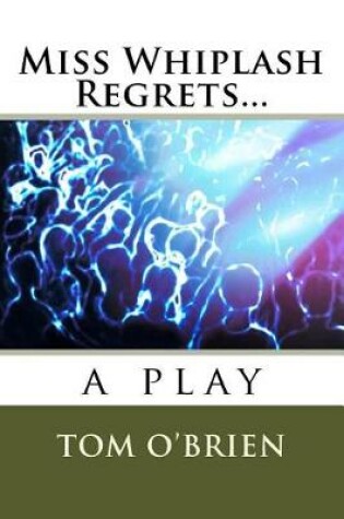 Cover of Miss Whiplash Regrets...