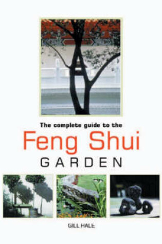 Cover of The Complete Guide to the Feng Shui Garden