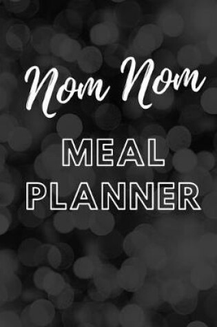 Cover of Nom Nom Meal Planner