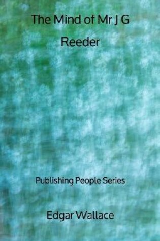 Cover of The Mind of Mr J G Reeder - Publishing People Series