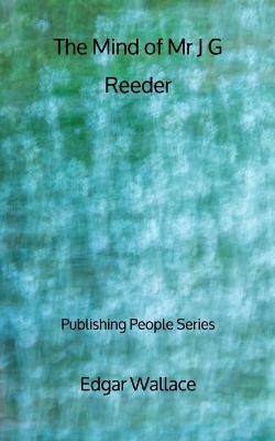Book cover for The Mind of Mr J G Reeder - Publishing People Series